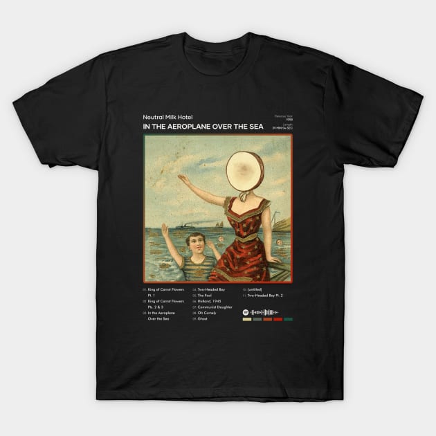 Neutral Milk Hotel - In the Aeroplane Over the Sea Tracklist Album T-Shirt by 80sRetro